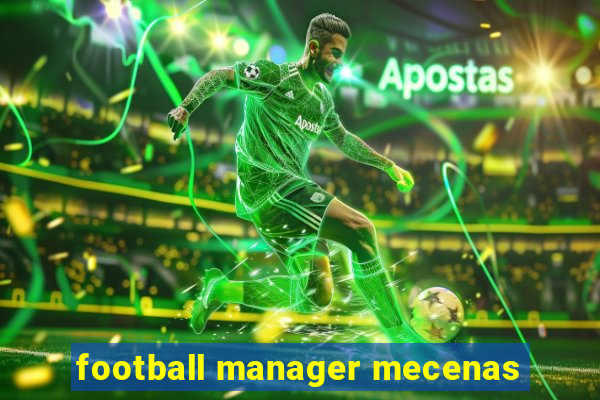 football manager mecenas